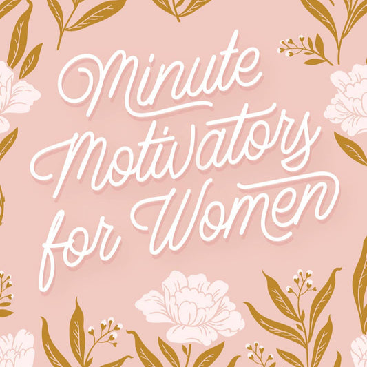 Minute Motivators for Women